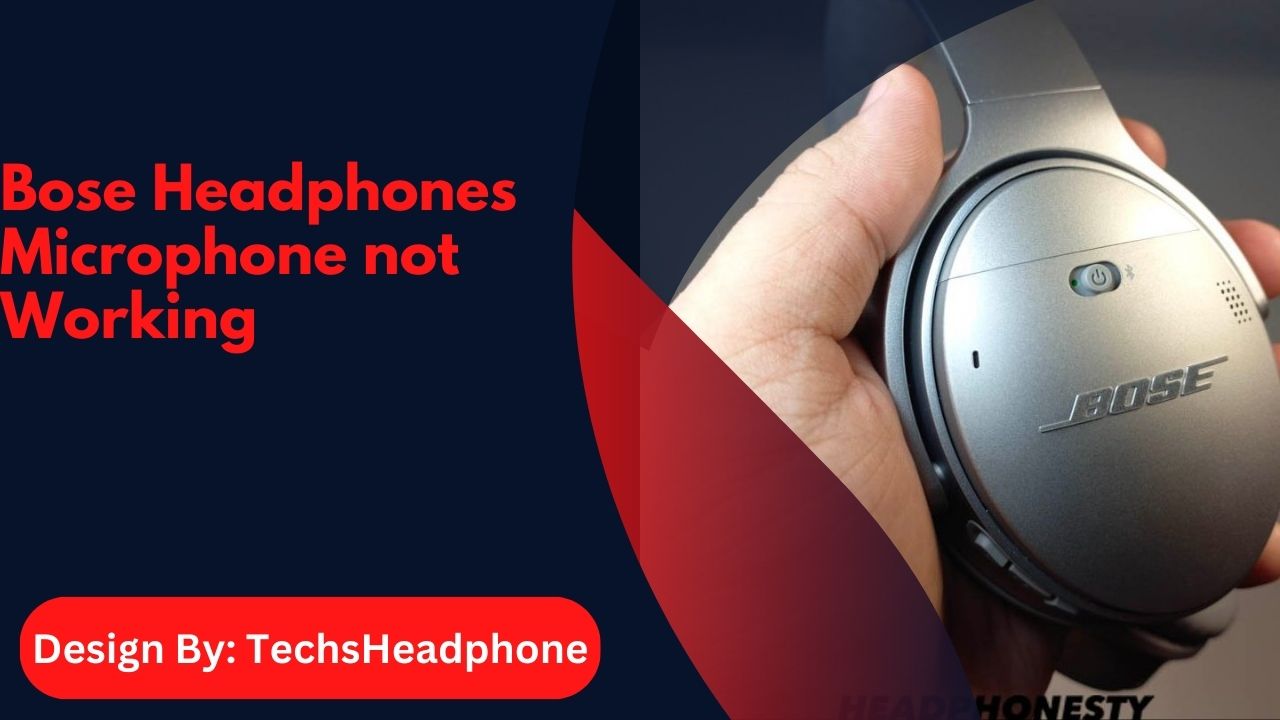 Bose Headphones Microphone not Working – Common Problems and Fixes!